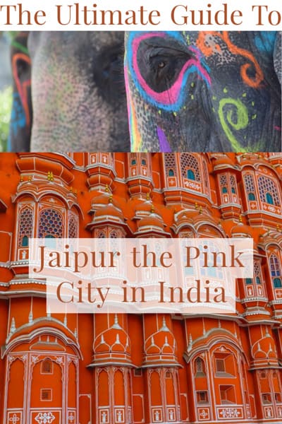 Travel Guide to Jaipur the pink city in India in the state of Rajasthan