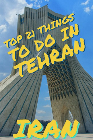 Travel guide to Top 21 Things To Do In Tehran, Iran´s Bustling Capital.