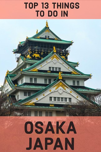 Top Things To Do in Osaka Japan