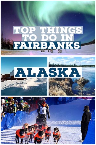 Travel guide and top things to do in Fairbanks Alaska USA